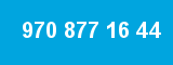 970 877 16 44